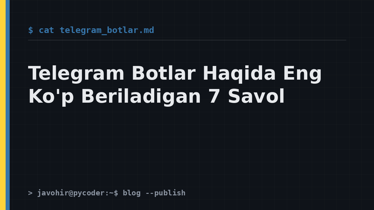 Telegram Botlar Haqida Eng Ko'p Beriladigan 7 Savol